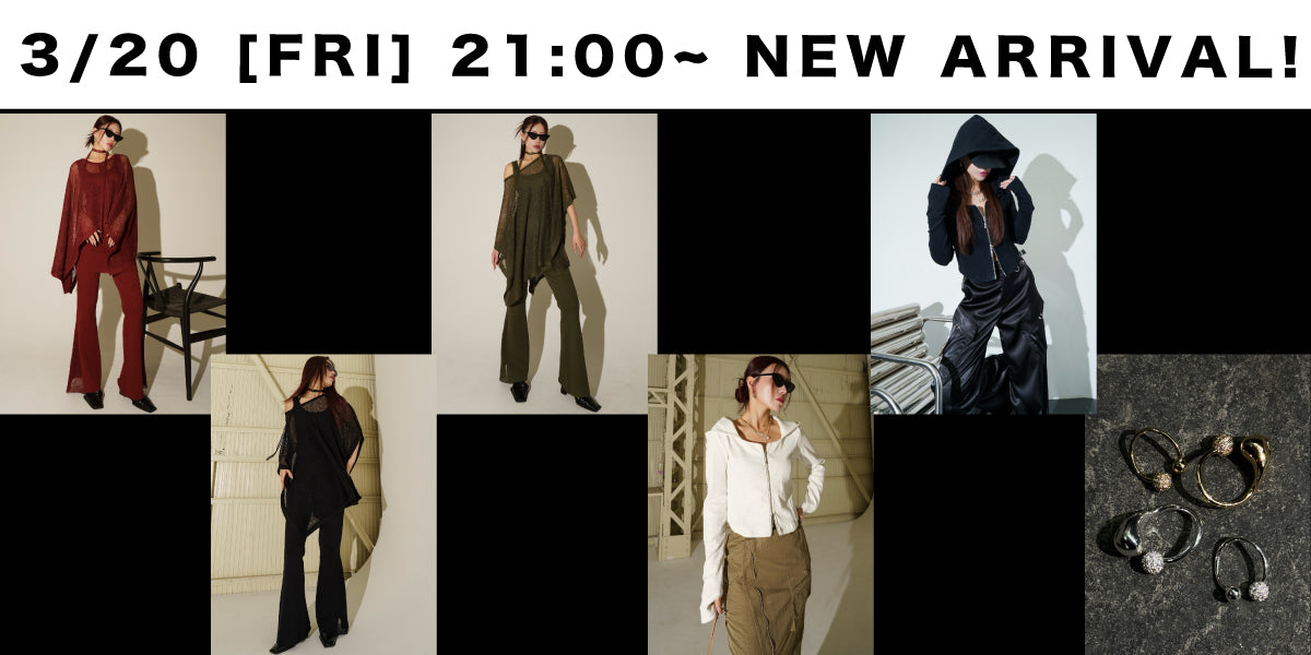 3/20(FRI) 21:00~ <br>26SS NEW ARRIVAL!!