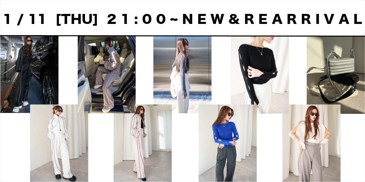 1/11(THU)21:00~<br>New & Re arrival !!!