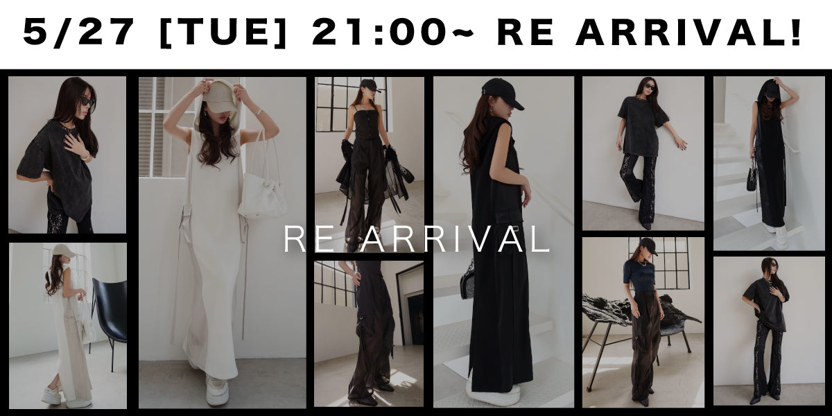 5/27(TUE) 21:00~ <br>RE ARRIVAL!!