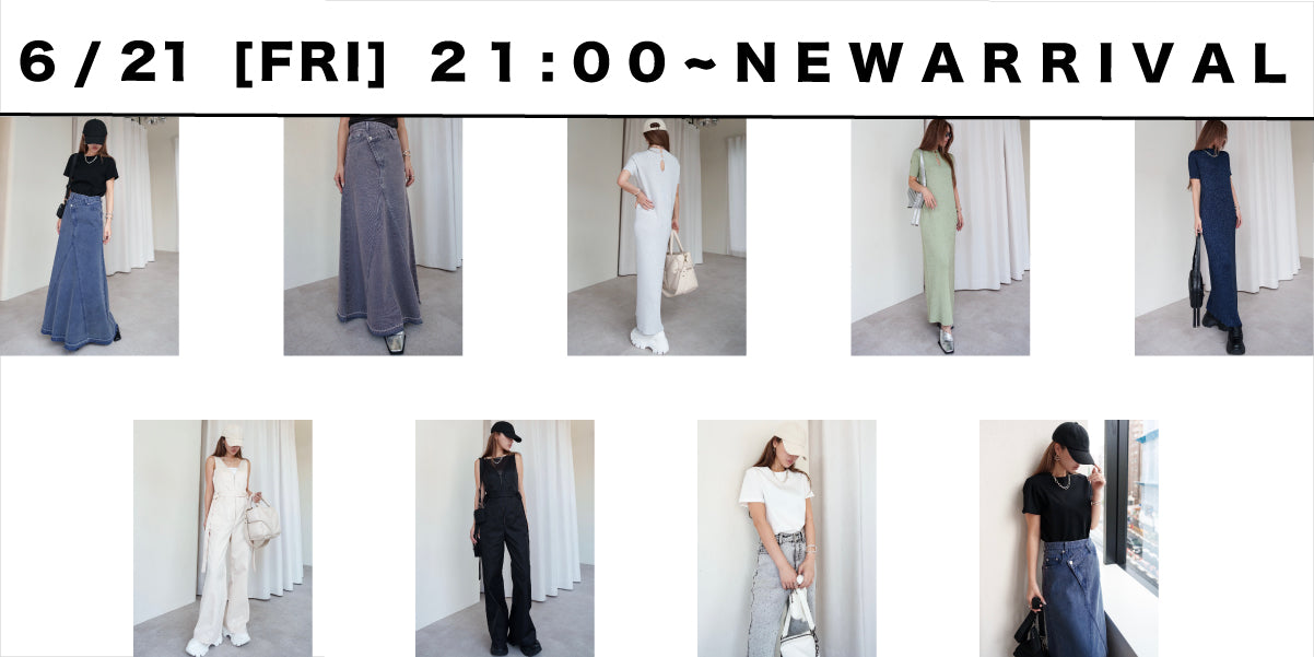 6/21(FRI) 21:00~ <br>NEW ARRIVAL!!