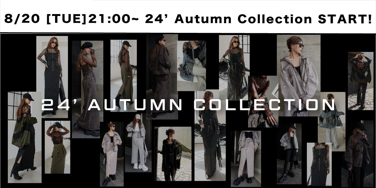 8/20(TUE) 21:00~ <br>24'Autumn Item Release!